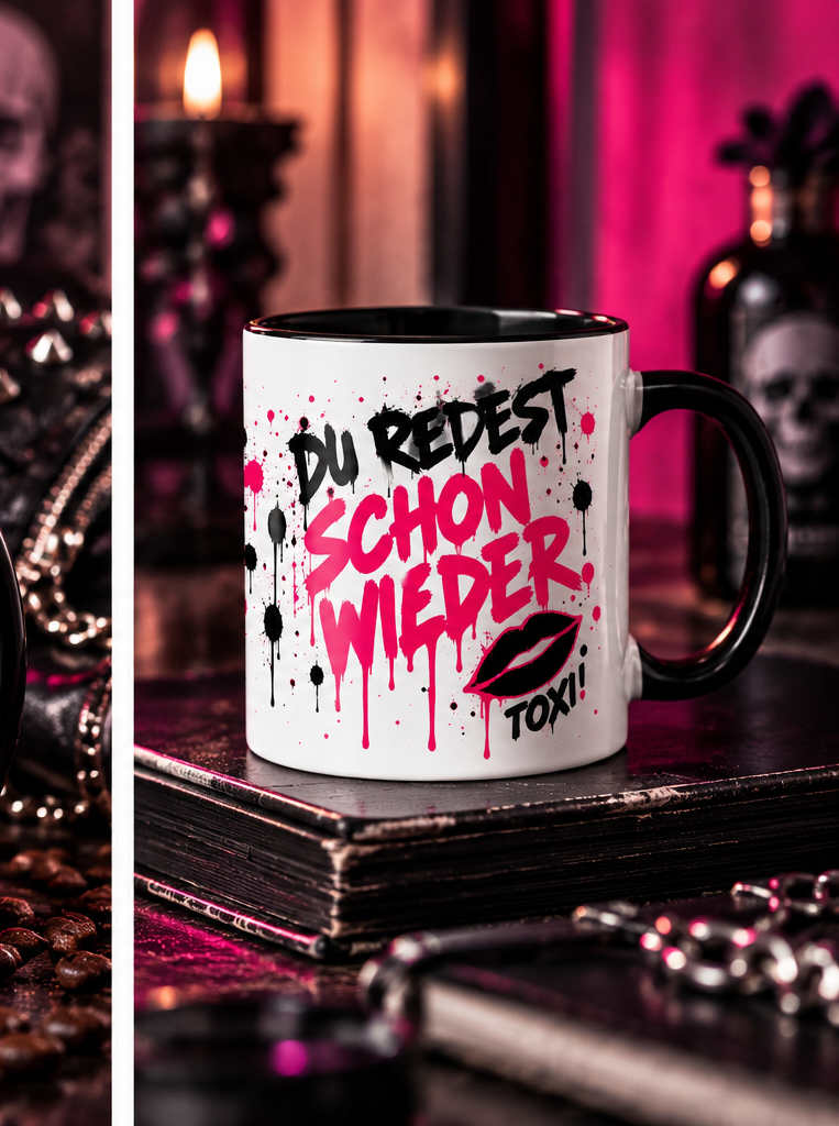DU REDEST SCHON WIEDER. 💋 – TOXI Statement-Tasse